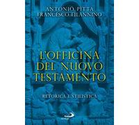 L'officina del Nuovo Testamento. Retorica e stilistica
