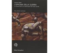 L'officina della guerra. La grande guerra e le trasformazioni del mondo mentale