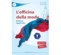 L'officina della moda. Per le Scuole superiori. Ediz. per la scuola (Vol. 1)