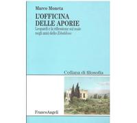 L'officina delle aporie. Leopardi e la riflessione sul male negli anni dello «Zibaldone»