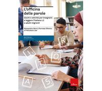 L'officina delle parole. Giochi e attività per insegnare l'italia