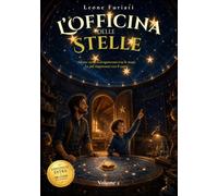 L'Officina delle Stelle: Il viaggio continua