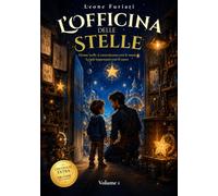 L'Officina delle Stelle: L'inizio del viaggio