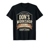 L'officina di Don aggiusta Tutto Tranne Stupido Maglietta