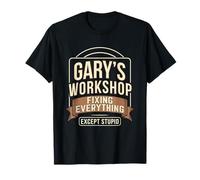 L'officina di Gary aggiusta Tutto Tranne Stupido Maglietta