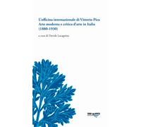 L'officina internazionale di Vittorio Pica arte moderna e critica d'arte in Ital
