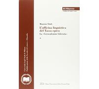 L'officina linguistica del Tasso epico. La «Gerusalemme Liberata»