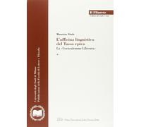 L'officina linguistica del Tasso epico. La "Gerusalemme Liberata"