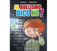 Loffreda - Crivellente - Al Bullismo Dico No (Libro+Cd)