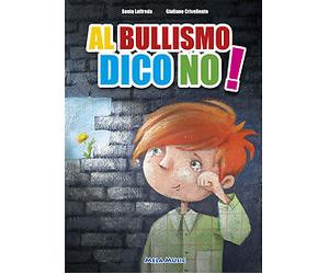 Loffreda - Crivellente - Al Bullismo Dico No (Libro+Cd)