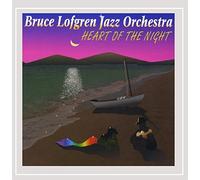 Lofgren, Bruce Jazz Orchestra - Heart Of The Night