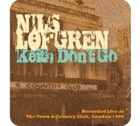 Lofgren Nils - Keith Don't Go: Live At The T&C