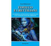 L' ofiuco e i rettiliani. Un simbolo astrologico dimenticato e gli antichi culti del serpente