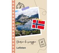 Lofoten Diario di viaggio: Un divertente pianificatore di viaggio per documentare il tuo viaggio in Norvegia per coppie, uomini e donne con suggerimenti e liste di controllo.