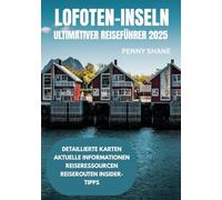 LOFOTEN-INSELN ULTIMATIVER REISEFÜHRER 2025