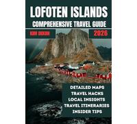 LOFOTEN ISLANDS COMPREHENSIVE TRAVEL GUIDE 2026