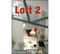 Loft 2. Ediz. illustrata
