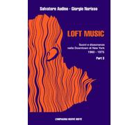 Loft Music - Part 3: Suoni e dissonanze nella Downtown di New York: Vol. 3
