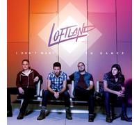 LOFTLAND - I DON'T WANT TO DANCE