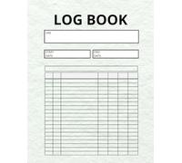 Log Book: 7-Column, Large Multipurpose Record Keeper for Mileage, Orders, Daily Activity, Time Tracking, Inventory, Income, Expenses, and More- 8.5” ... and 100 Numbered Log Pages: Design: Grass