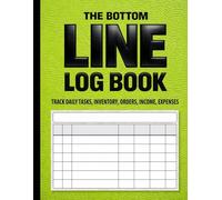 Log Book Large 7 Column Multipurpose Ledger Notebook: Track Daily Activity, Expenses, Inventory, Mileage, Orders, Time Sheets, Income & More (Bright Green Cover) | The Bottom Line