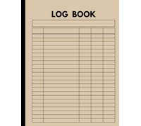 Log Book: Large Multipurpose with 5 Columns to Track Daily Activity, Time, Inventory, Income, Mileage, Orders, Donations, and More: Customizable ... Vehicle Maintenance, and Visitor Tracking