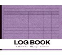 Log Book: The Compact Analyst's Choice: Professional 6-Column Record Book for Accurate Data Tracking | 123 Pages | 8.25x6"
