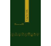 Log for life: The Ultimate Personal Records & Life Management Logbook