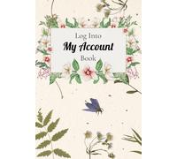 Log Into My Account Book: Internet Password Book for Senior - Track Usernames, Passwords, PIN Numbers, Payment Methods and Digital Codes. Notes for Family In Case You Passed Away.
