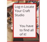 Log-n-Locate Your Craft Studio: You have to find all of it!