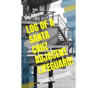 LOG OF A SANTA CRUZ ADJACENT LIFEGUARD: Sloppy Seconds