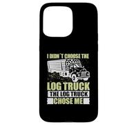 Log Truck Chose Me Log Truck Driver Accessories Driving Custodia per iPhone 15 Pro Max