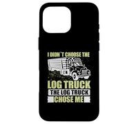 Log Truck Chose Me Log Truck Driver Accessories Driving Custodia per iPhone 16 Pro Max