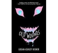 Logan-Ashley Kisner Old Wounds (Copertina rigida)