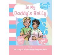 Logan Brown Bigger Picture Books In My Daddy's Belly (Copertina rigida)