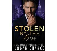 Logan Chance Stolen By The Boss (Tascabile)