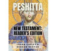 Logan Copley Gegham Bdoyan Peshitta New Testament (Tascabile)