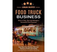 Logan Duffey Food Truck Business (Tascabile)