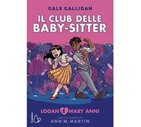 Logan e Mary Anne! Il Club delle baby-sitter. Vol. 8