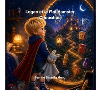 Logan et le roi hamster Chouchou