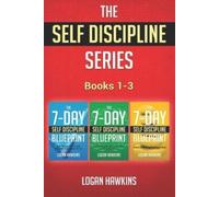 Logan Hawkins The Self Discipline Series, Books 1-3 (Tascabile)