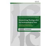 Logan Hoffman Reconceiving Theology after the Anthropological (Copertina rigida)