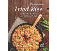 Logan King Phenomenal Fried Rice (Tascabile)
