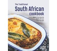 Logan King The Traditional South African Cookbook (Tascabile)