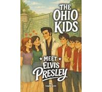 Logan Lyon The Ohio Kids Meet Elvis Presley (Tascabile)