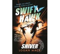 Logan Macx Swift and Hawk: Shiver (Tascabile) Swift and Hawk