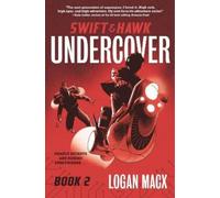 Logan Macx Swift and Hawk: Undercover (Tascabile) Swift and Hawk