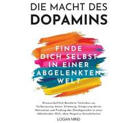Logan Mind Die Macht des Dopamins (Tascabile) Verbessere Dich Jetzt