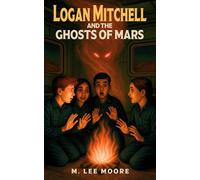 Logan Mitchell and the Ghosts of Mars
