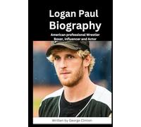 Logan Paul Biography: American professional Wrestler, Actor,Boxer and Influencer